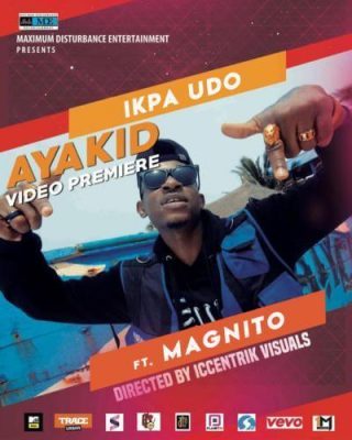[Video] Ikpa Udo ft. Magnito – Aya Kid