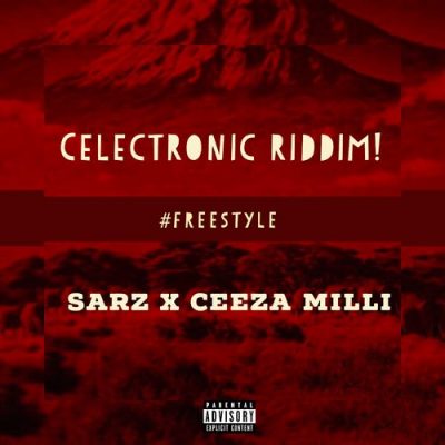 Sarz & Ceeza Milli – Freestyle (Celectronic Riddim)