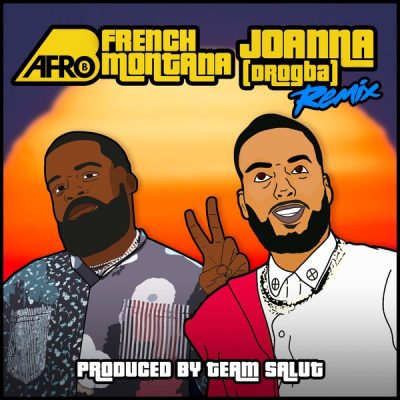 Afro B ft. French Montana – Joanna [Drogba] (Remix)