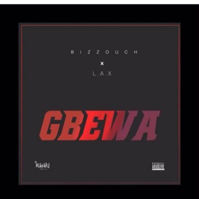 Bizzouch ft. L.A.X - Gbewa