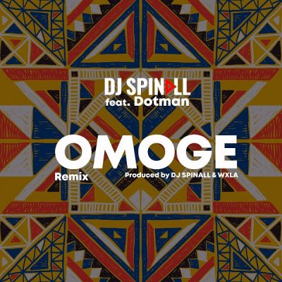 DJ Spinall ft. Dotman – Omoge (Refix)