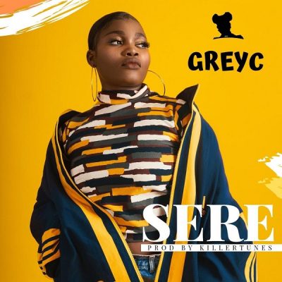 GreyC – Sere (Prod. by Killertunes)