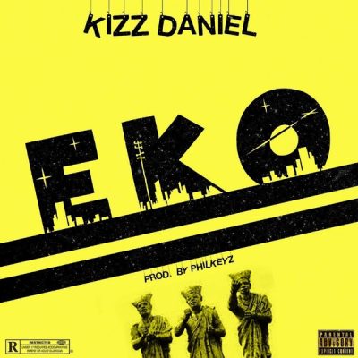 Kizz Daniel – EKO (Prod. Philkeyz)