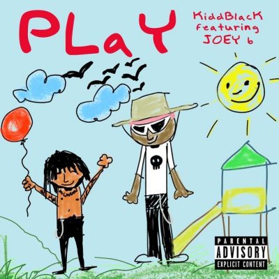 Kiddblack ft. Joey B – Play