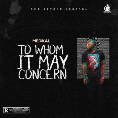 Medikal – To Whom It May Concern (Prod. by Unklebeatz)