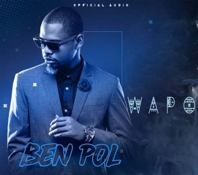 [Music + Video] Ben Pol – Wapo