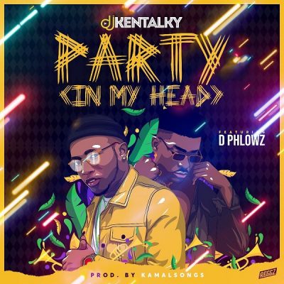 DJ Kentalky ft. D Phlowz – Party (In My Head)