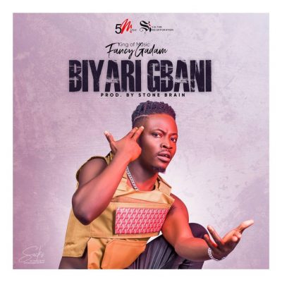 Fancy Gadam – Biyari Gbani