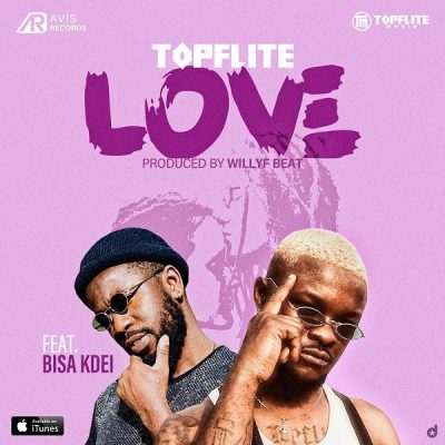 [Music + Video] Topflite ft. Bisa Kdei – Love