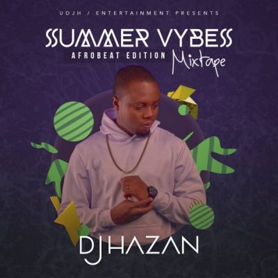 DJ Hazan – Summer Vybes Mixtape (Afrobeat Edition)