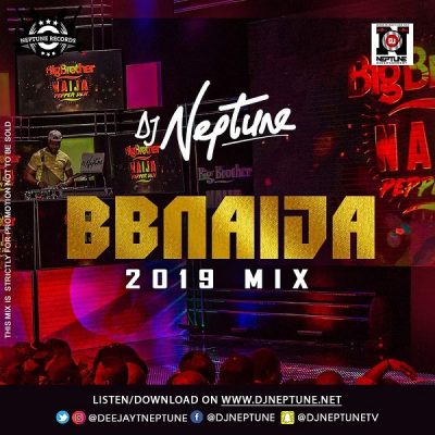 [Mixtape] DJ Neptune – BBNaija 2019 Party Mix