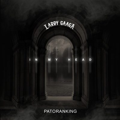 Larry Gaaga ft. Patoranking – In My Head