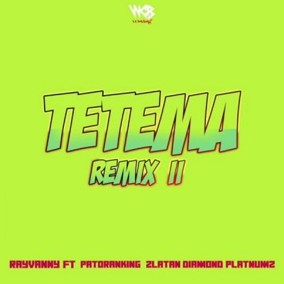 Rayvanny ft. Patoranking, Zlatan & Diamond Platnumz – Tetema (Remix) II