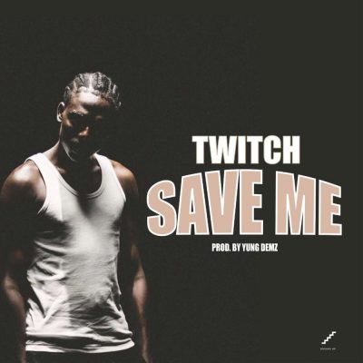 Twitch – Save Me (Prod. by Yung D3mz)