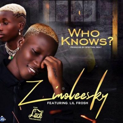 Zinoleesky ft. Lil Frosh – Who Knows
