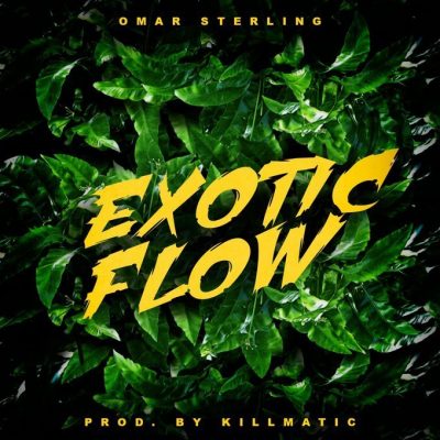 Omar Sterling – Exotic Flow