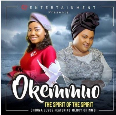 Chioma Jesus & Mercy Chinwo – Okemmuo (The Greatest Spirit)