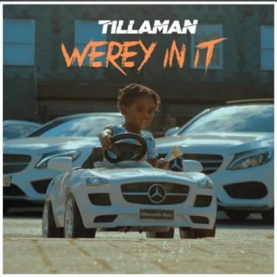 Tillaman – Werey In It