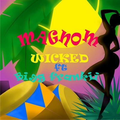 Magnom ft. Bigg Frankii – Wicked