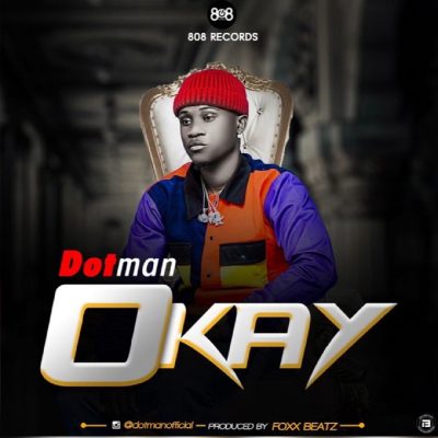Dotman – Okay (prod. Foxx Beatz)