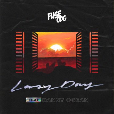 Fuse ODG ft. Danny Ocean – Lazy Day