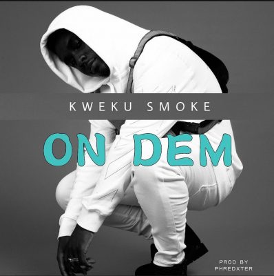 Kweku Smoke – On Dem