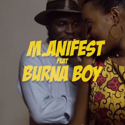 [Video] M.anifest ft. Burna Boy – Tomorrow