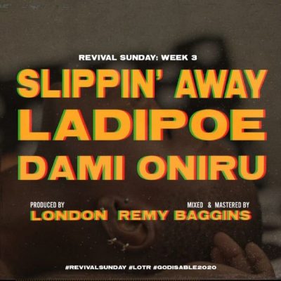 LadiPoe ft. Dami Oniru – Slippin Away