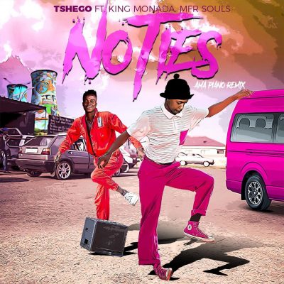 Tshego ft. King Monada & MFR Souls – No Ties (Amapiano Remix)