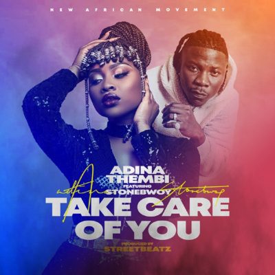 Adina ft. Stonebwoy – Take Care Of You