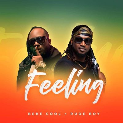 Bebe Cool ft. Rudeboy – Feeling