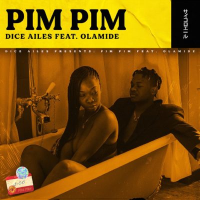 Dice Ailes ft. Olamide – Pim Pim