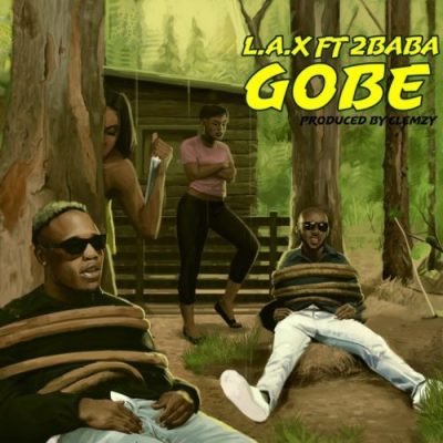 L.A.X ft. 2Baba – Gobe