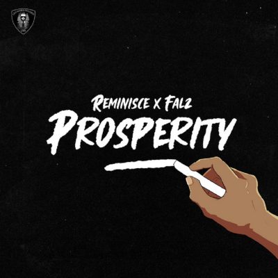 Reminisce ft. Falz – Prosperity
