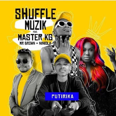 Shuffle Muzik ft. Niniola, Master KG & Mr Brown – Putirika