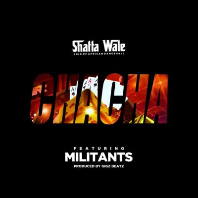 Shatta Wale ft. SM Militants – Chacha