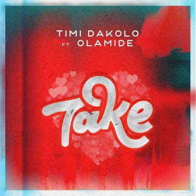 Timi Dakolo ft. Olamide – Take