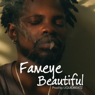 Fameye – Beautiful (Prod. by LiquidBeatz)