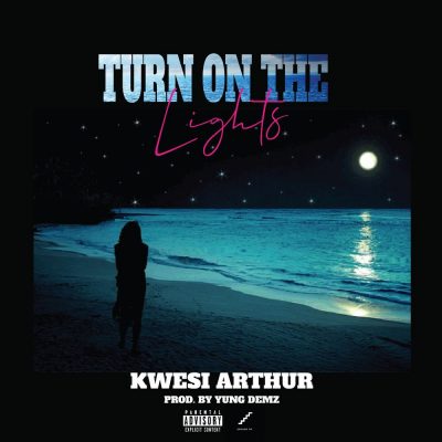 Kwesi Arthur – Turn On The Lights
