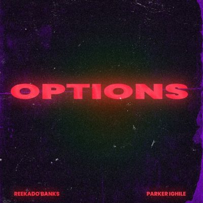 Reekado Banks ft. Parker Ighile – Options