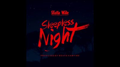 Shatta Wale – Sleepless Night