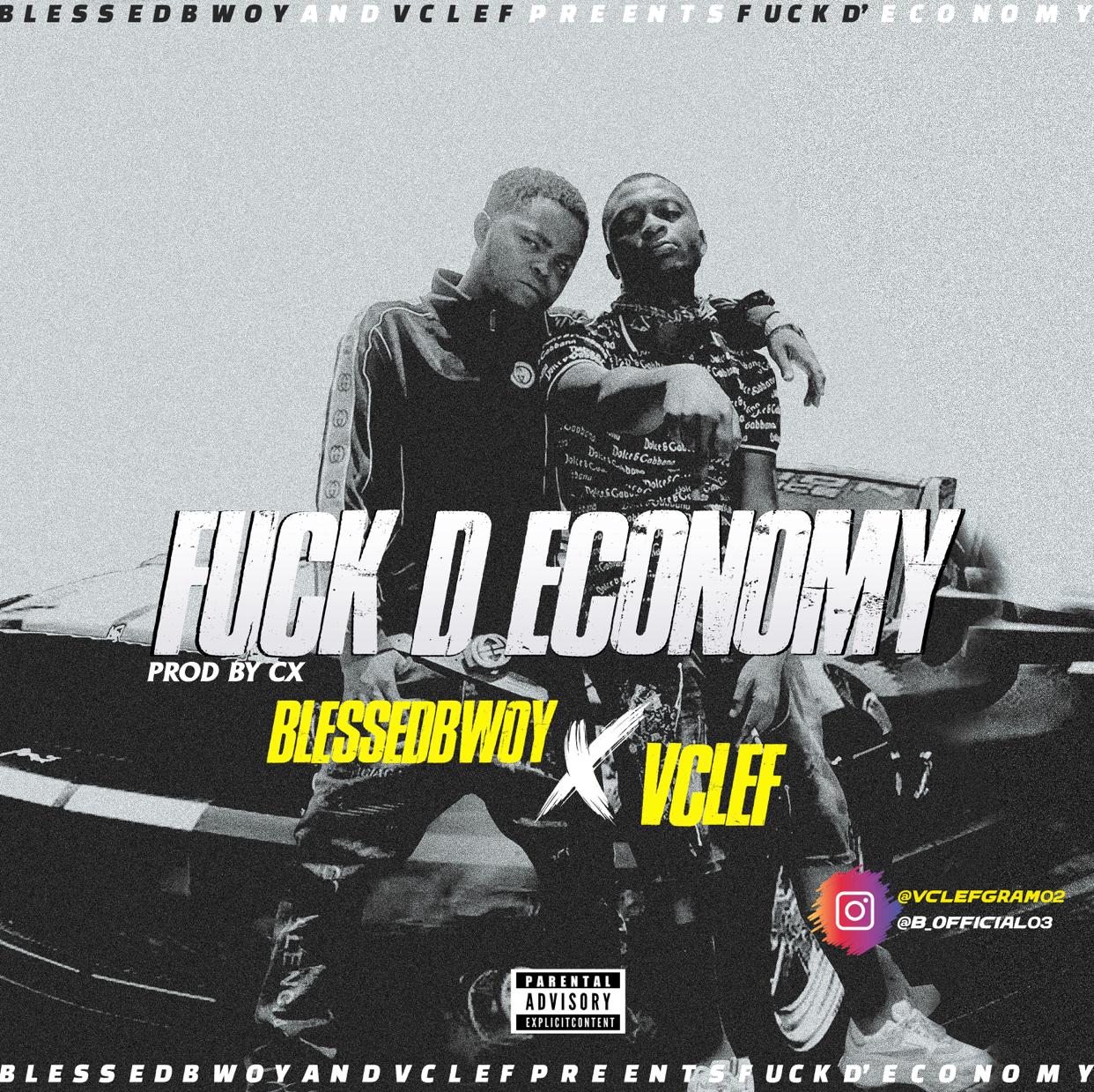 Vclef ft. Blessedbwoy - Fuck D Economy