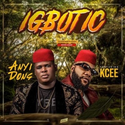 Anyidons ft. Kcee – Igbotic (Jee Choo)