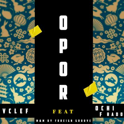 Vclef ft. Ochi F Rado - Opor