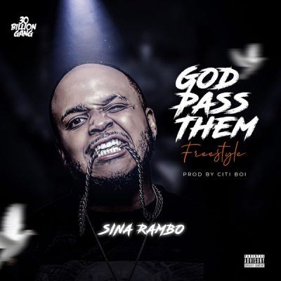 Sina Rambo ft. CitiBoi – God Pass Them