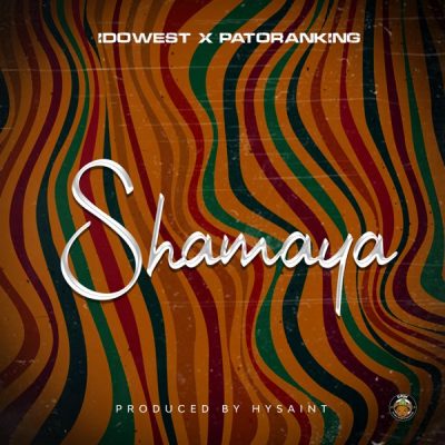 Idowest ft. Patoranking – Shamaya