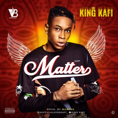 King Kafi - Matter (Prod. by Mobass)