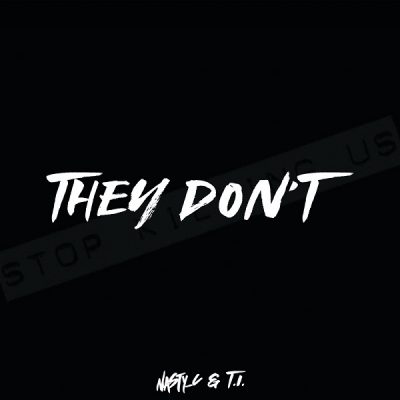 Nasty C ft. T.I. – They Don’t