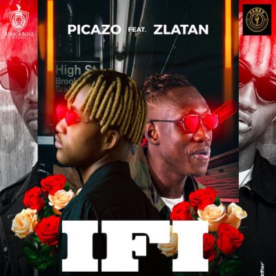 Picazo ft. Zlatan – If I