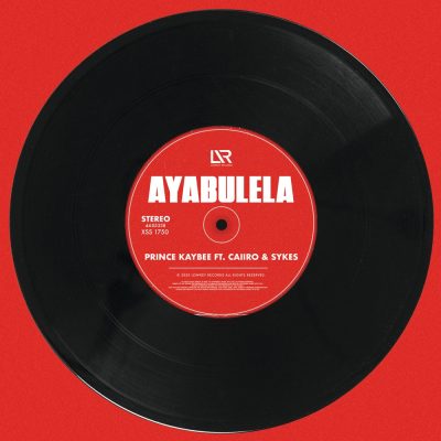 Prince Kaybee ft. Caiiro & Sykes – Ayabulela
